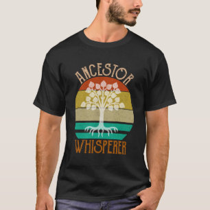 T-shirt Généalogie de l'ancêtre Whisperer