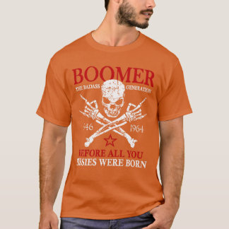 T-shirt Génération Boomer Avant que Tous Vous autres Poule