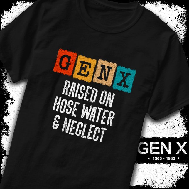 T-shirt Génération X Gen X Élevée Sur L'Eau Du Tuyau Et Né (Créateur téléchargé)