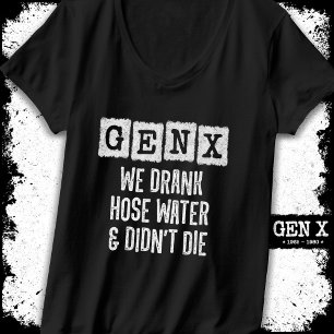 T-shirt Génération X Gen X Hose Water Gen Xer Funny Gen X