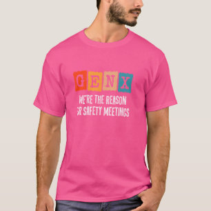 T-shirt Génération X - La Raison Des Réunions De Sécurité