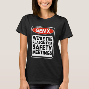 T-shirt Génération X - Nous sommes la raison de la réunion