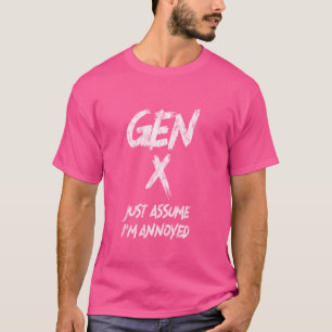 T-shirt Génération X Supposons que je suis irrité Générati