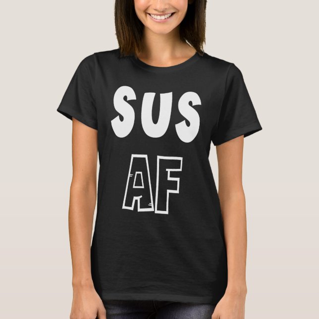 T-shirt Génération Z drôle de SUS qui frappe AF le jargon  (Devant)