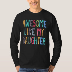 T-shirt Génial comme ma fille Femme Maman Blague