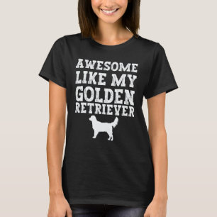 T-shirt Génial comme mon Retriever doré