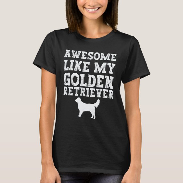 T-shirt Génial comme mon Retriever doré (Devant)