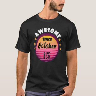 T-shirt Génial Depuis le 15 octobre Anniversaire 15 octobr