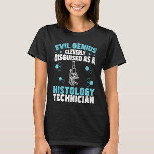 T-shirt Génie Évil Humour d'Histologie Drôle Pour Histolog