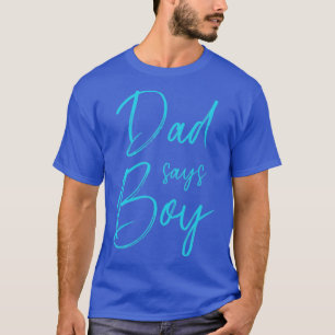 T-shirt Genre révéler papa dit garçon jumelé famille bébé