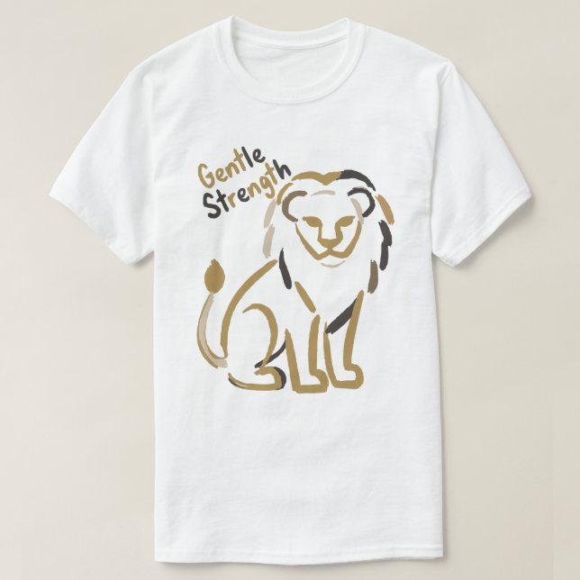 T-shirt Gentle Strength Lion Minimalist Motivation (Design devant)