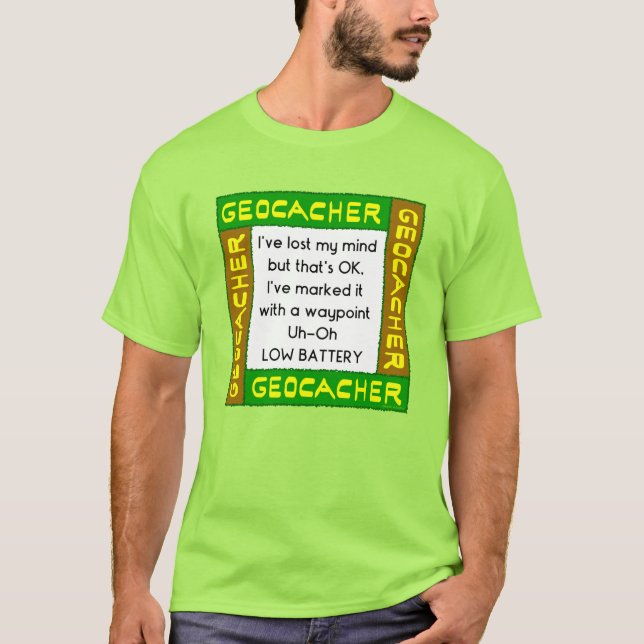 T-shirt Geocacher A Perdu L'Esprit En Vert (Devant)