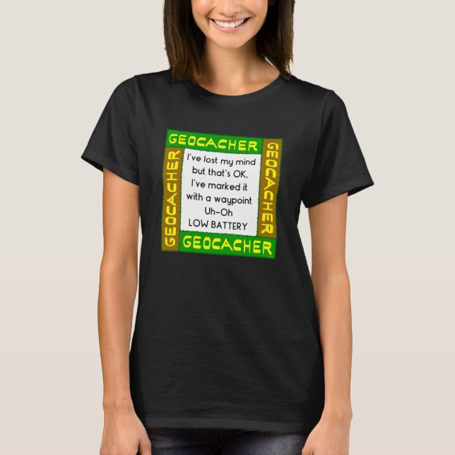 T-shirt Geocacher A Perdu L'Esprit En Vert (Devant)