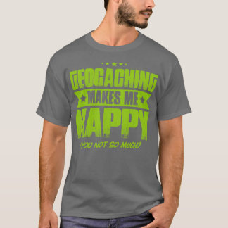 T-shirt Geocaching Geocacher Caching Happy Cadeau Présente