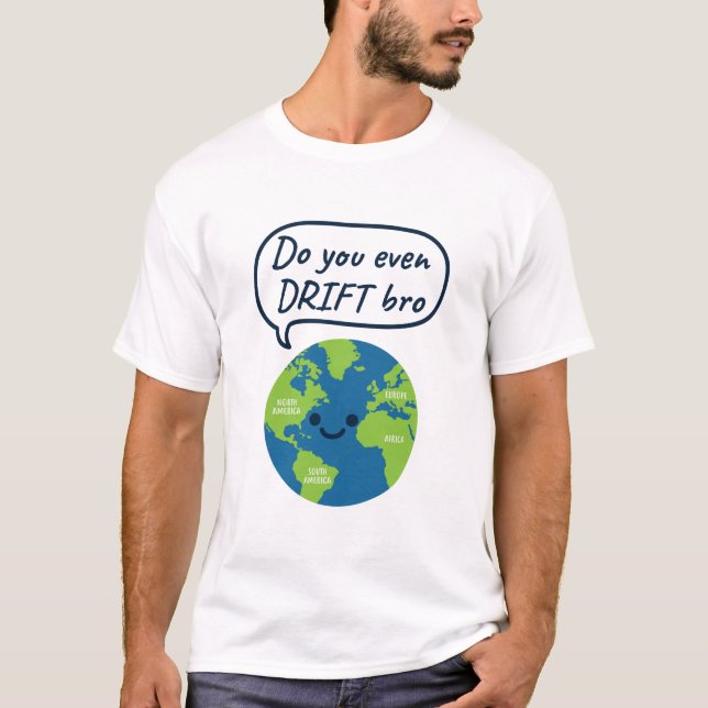 T-shirt Géographie Drôle dérive continentale dire (Devant)
