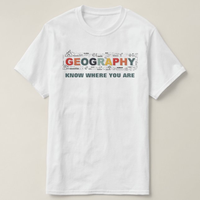 T-shirt Géographie - Sachez Où Vous Êtes (Design devant)