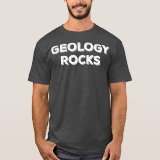 T-shirt Géologie Rocks Funny Science Pun Géologue Cool pou