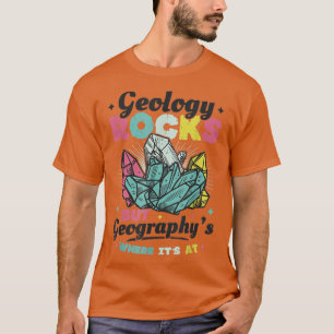 T-shirt Géologie Rocks mais Géographie est là où il