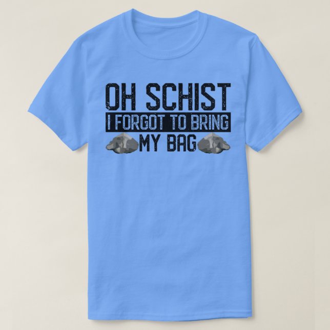 T-shirt Géologue Oh Schist5 (Design devant)