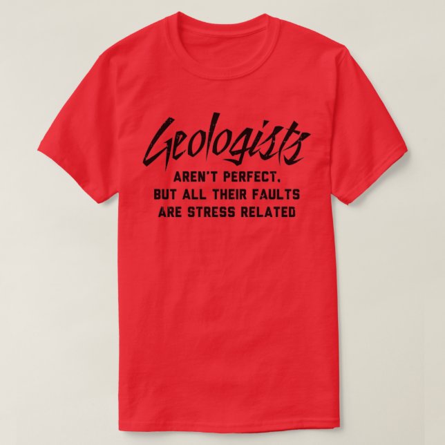 T-shirt Géologue Parfait Faille Drôle Géologie Drôle (Design devant)