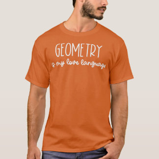 T-shirt Géométrie est My Love Langue Math Enseignant Joke