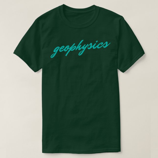 T-shirt géopysique géophysique professeur de géophysique (Design devant)