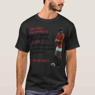 T-shirt George Best Citation " ; En 1969 ..." ; cl
