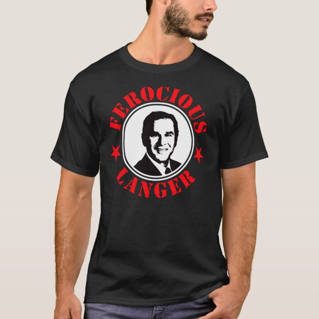 T-shirt George Bush - Langer féroce ! DANS LE NOIR ! (Devant)