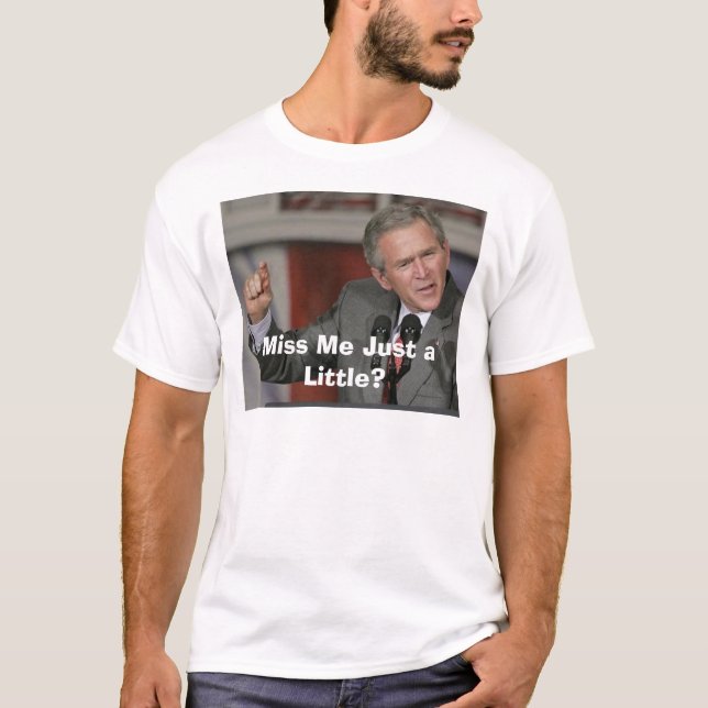 T-shirt George Bush/Mlle Me Un Peu ? (Devant)
