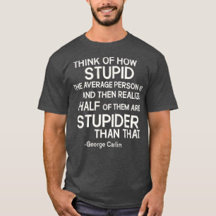 T-shirt George lin Citation stupide