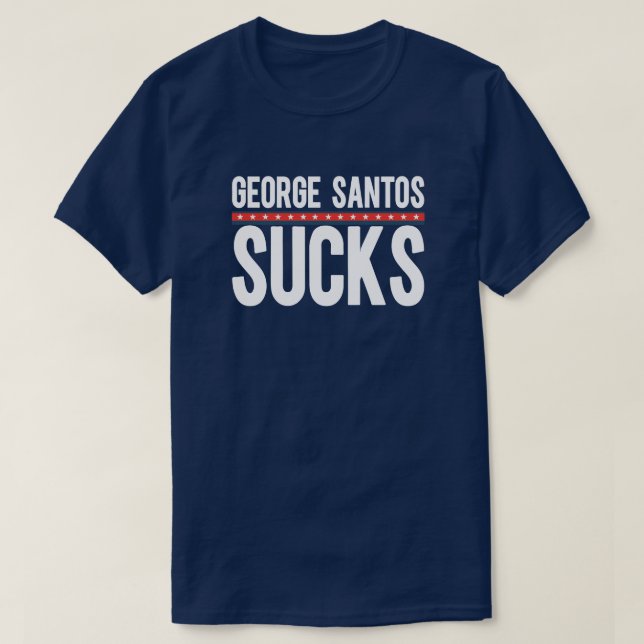 T-shirt George Santos Sucks (Design devant)