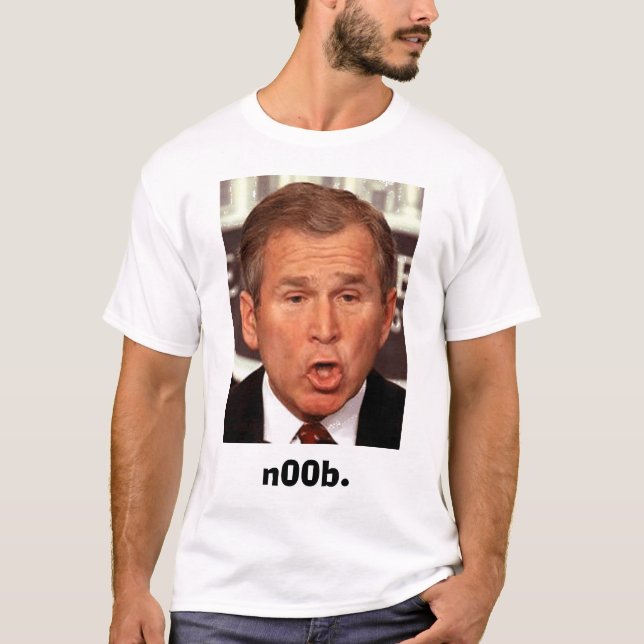 T-shirt George-W-Bush, n00b. (Devant)