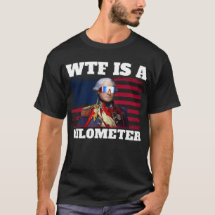 T-shirt George Washington 4 juillet WTF Est Un Kilomètre