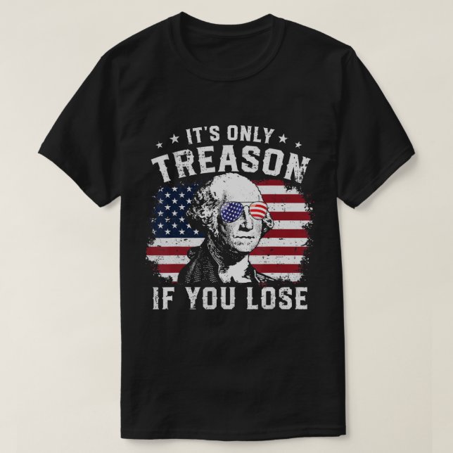 T-shirt George Washington C'est seulement la trahison si v (Design devant)
