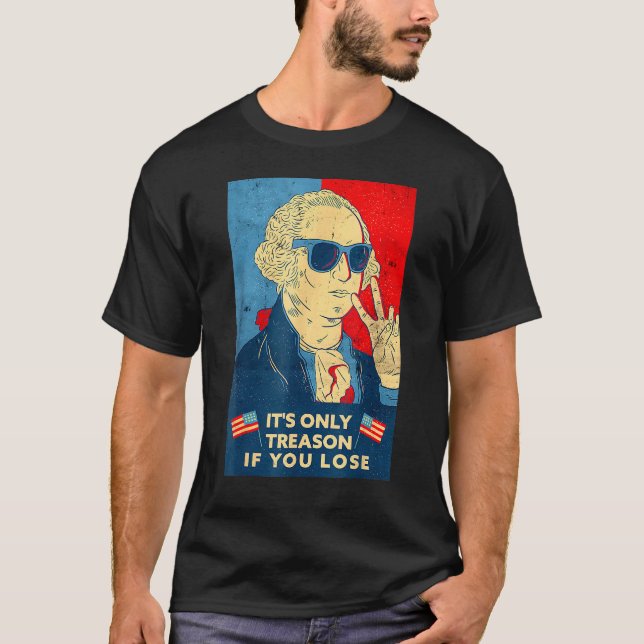 T-shirt George Washington C'est seulement la trahison si v (Devant)