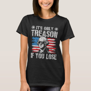T-shirt George Washington Est La Seule Trahison Si Vous Pe