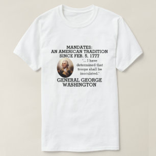 T-shirt George Washington Mandates depuis 1777