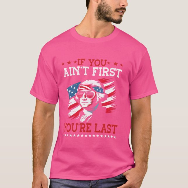 T-shirt George Washington Si vous n'êtes pas premier vous  (Devant)