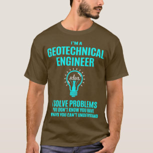 T-shirt Géotechnique Ingénieur I Résoudre des problèmes G
