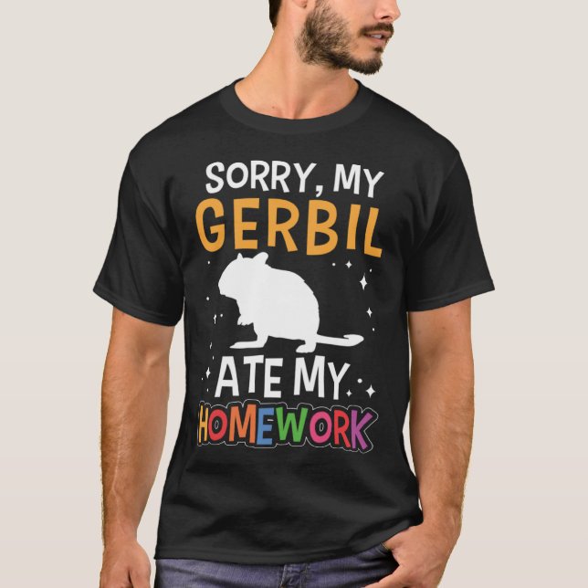 T-shirt Gerbil a mangé mes devoirs Rodent Desert Rat (Devant)