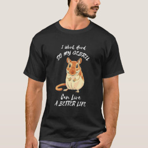 T-shirt Gerbil Je Travaille Dur Rat Rat Rodent Animal Gerb