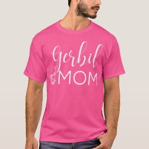 T-shirt Gerbil Mom Cute Gerbil Pour Gerbil Lover Gerbil