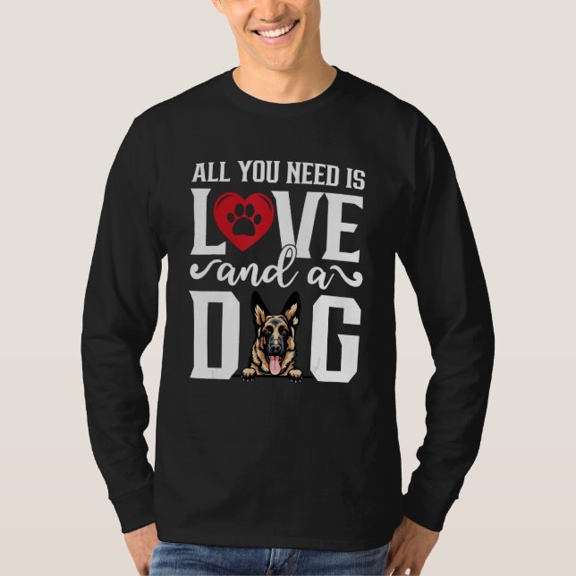 T-shirt German Shepherd All You Need is Love And A Dog Fat (Devant)