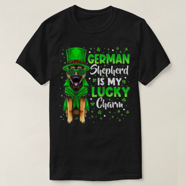 T-shirt German Shepherd Est Mon Lucky Charm Jour de la Sai (Design devant)