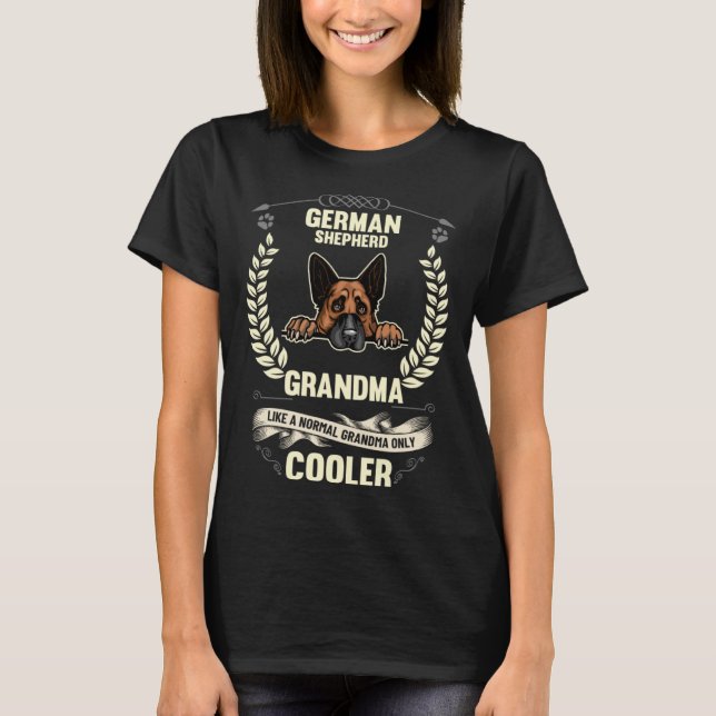 T-shirt German Shepherd Grandma Like A Normal Grandma Only (Devant)