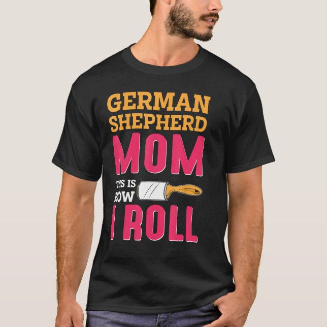 T-shirt German Shepherd Maman C'est comme ça que je roule (Devant)