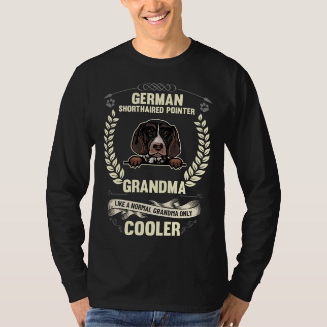 T-shirt German Shorthaired Pointer Grandma Like A Normal G (Devant)