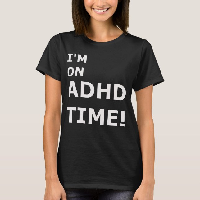 T-shirt Gestion du temps ADHD. (Devant)
