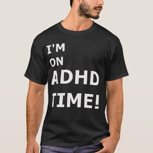 T-shirt Gestion du temps ADHD. (Devant)
