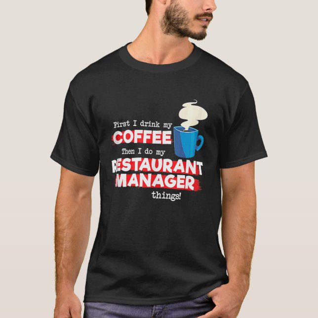 T-shirt Gestionnaire de restaurant & Appréciation café dir (Devant)